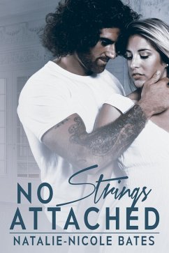 No Strings Attached (eBook, ePUB) - Bates, Natalie-Nicole