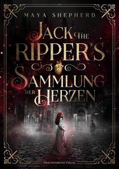 Jack the Ripper`s Sammlung der Herzen (eBook, ePUB) - Shepherd, Maya