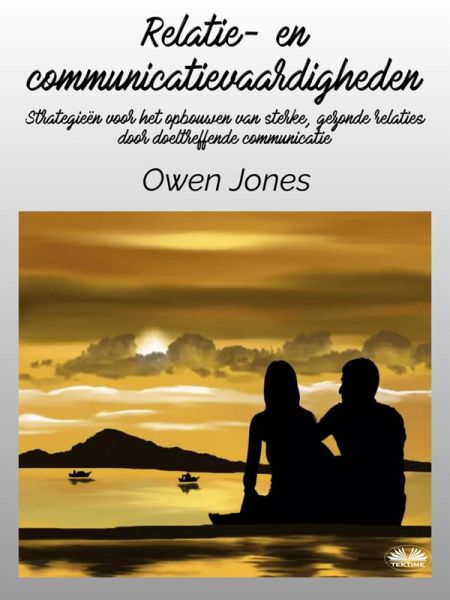 Relatie- En Communicatievaardigheden (eBook, ePUB)