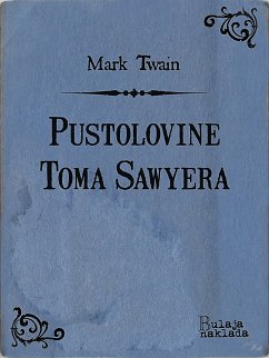 Pustolovine Toma Sawyera (eBook, ePUB) - Twain, Mark