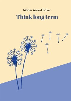 Think long term (eBook, ePUB) - Baker, Maher Asaad