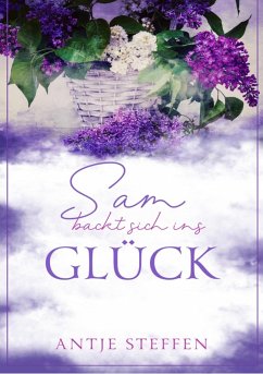 Sam backt sich ins Glück (eBook, ePUB) - Steffen, Antje