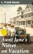 Aunt Jane's Nieces on Vacation (eBook,... - Bild 1