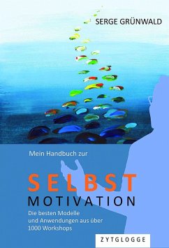 Mein Handbuch zur Selbstmotivation (eBook, ePUB) - Grünwald, Serge