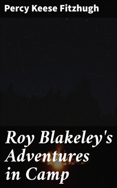 Roy Blakeley's Adventures in Camp (eBook, ePUB) - Fitzhugh, Percy Keese