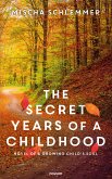 The secret years of a childhood (eBook, ePUB)