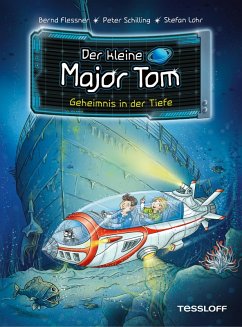 Der kleine Major Tom. Band 18. Geheimnis in der Tiefe (eBook, ePUB) - Flessner, Bernd; Schilling, Peter