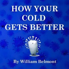 HOW YOUR COLD GETS BETTER (eBook, ePUB)