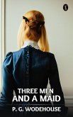 Three Men And A Maid (eBook, ePUB)