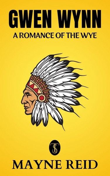 Gwen Wynn: A Romance of the Wye (eBook, ePUB)
