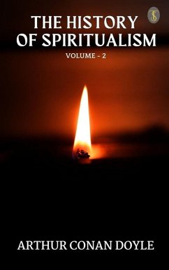 The History of Spiritualism, Vol. II (eBook, ePUB) - Doyle, Arthur Conan