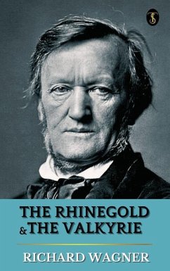 The Rhinegold & The Valkyrie (eBook, ePUB) - Wagner, Richard