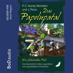 Das Papolupatal. Ein federleichtes Fest (MP3-Download) - Monteiro, P.C. Nunes; Roos, J.