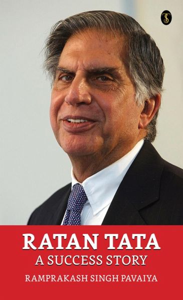 Ratan Tata a Success Story (eBook, ePUB) Ratan Tata a Success Story (eBook, ePUB)