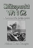 Stützpunkt WN 62 - Normandie 1942-1944 (eBook, ePUB)