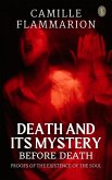Death And Its Mystery: Before Death, Proofs of The Existence Of The Soul (eBook, ePUB)