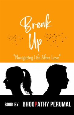 Break Up (eBook, ePUB) - Perumal, Bhoopathy