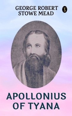Apollonius Of Tyana (eBook, ePUB) - Mead, George Robert Stowe