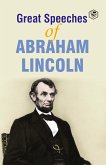 Great Speeches of Abraham Lincoln (eBook, ePUB)