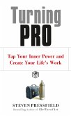 Turning Pro: Tap Your Inner Power and Create Your Life's Work (eBook, ePUB)