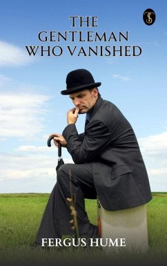 The Gentleman Who Vanished (eBook, ePUB) - Hume, Fergus