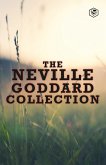 The Neville Goddard Collection (Paperback) - Awakened Imagination, Be What You Wish, Feeling Is The Secret, The Power of Awareness & The Secret of Imagining (eBook, ePUB)