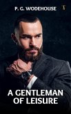 A Gentleman of Leisure (eBook, ePUB)