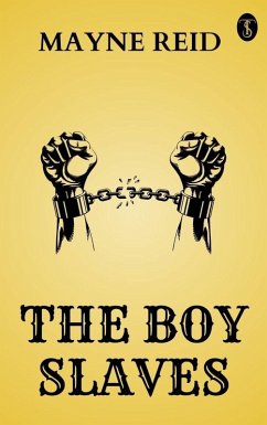 The Boy Slaves (eBook, ePUB) - Reid, Mayne