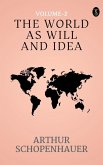 he World as Will and Idea (Vol. 2 of 3) (eBook, ePUB) he World as Will and Idea (Vol. 2 of 3) (eBook, ePUB)