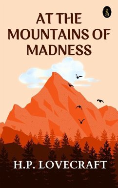 At The Mountains of Madness (eBook, ePUB) - Lovecraft, H. P.