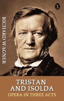 Cover Tristan and Isolda : Opera in Three Acts (eBook, ePUB)
