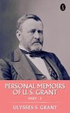 Personal Memoirs of U. S. Grant, Part 3 (eBook, ePUB)