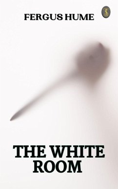 The White Room (eBook, ePUB) - Hume, Fergus