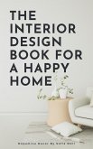 The Interior Design Book For A Happy Home (eBook, ePUB)