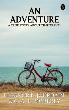 Cover An Adventure A True Story About Time Travel (eBook, ePUB)
