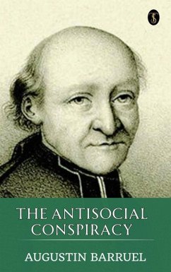 The Antisocial Conspiracy (eBook, ePUB) - Barruel, Augustin