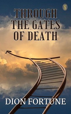 Through the Gates of Death (eBook, ePUB) - Fortune, Dion