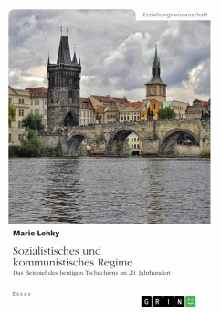 Sozialistisches und kommunistisches Regime. Das Beispiel des heutigen Tschechiens im 20. Jahrhundert (eBook, PDF) - Lehky, Marie