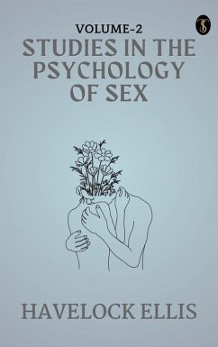 studies in the Psychology of Sex, Volume 2 (eBook, ePUB) - Ellis, Havelock