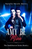 Amy Be Mine (DarkHeaven Rock Band Series) (eBook, ePUB)