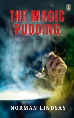 The Magic Pudding (eBook, ePUB) - Lindsay, Norman