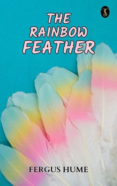 The Rainbow Feather (eBook, ePUB) The Rainbow Feather (eBook, ePUB)