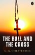 The Ball And The Cross (eBook, ePUB) - Bild 1