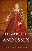 Elizabeth And Essex (eBook, ePUB)