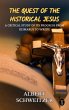 The Quest of the Historical Jesus : A... - Bild 1