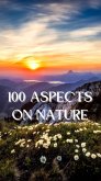 100 Aspects on Nature (eBook, ePUB) 100 Aspects on Nature (eBook, ePUB)