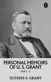 Personal Memoirs of U. S. Grant, Part 2 (eBook, ePUB)