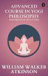 Advanced Course in Yogi Philosophy and... - Bild 1