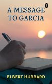 A Message to Garcia (eBook, ePUB)