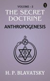 The Secret Doctrine, Volume II. Anthropogenesis (eBook, ePUB)